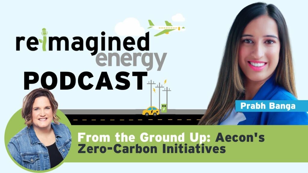 Prabh Banga of Aecon Canada on the Reimagined Energy podcast