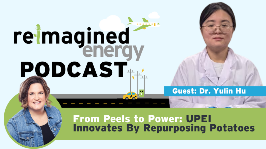 UPEI Yulin Hun on the Reimagined Energy Podcast