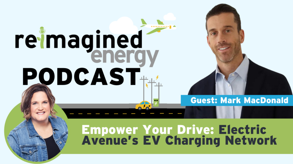 Mark MacDonald of Electric Avenue on the Reimagined Energy Podcast